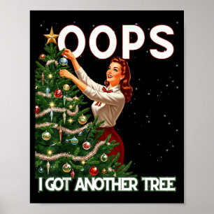 Funny Retro Christmas Oops I Got Another Tree Poster