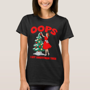 Funny Retro Christmas Oops I Got Another Tree T-Shirt