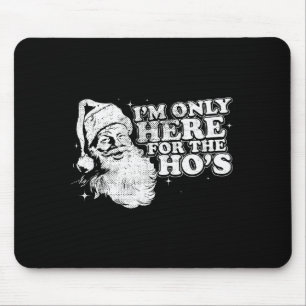 Funny, Retro, Christmas, Santa I'm Only Here For T Mouse Mat