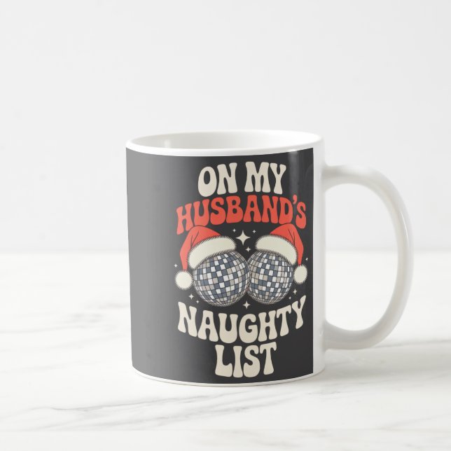 Funny Retro Christmas Wife On My Husband's Naughty Coffee Mug (Right)