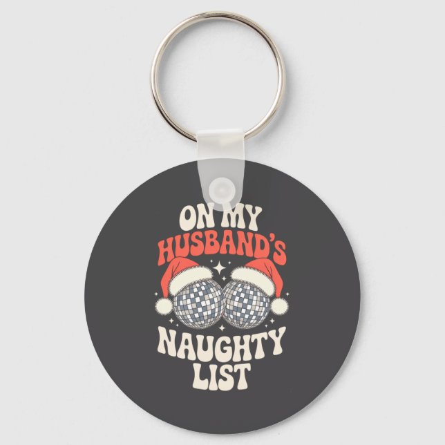 Funny Retro Christmas Wife On My Husband's Naughty Key Ring (Front)