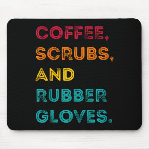 Funny Retro Coffee Scrubs Rubber Gloves Nurse Doct Mouse Mat