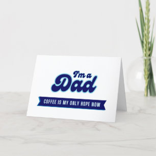 Funny retro Dad - Coffee is my only hope blue  Holiday Card