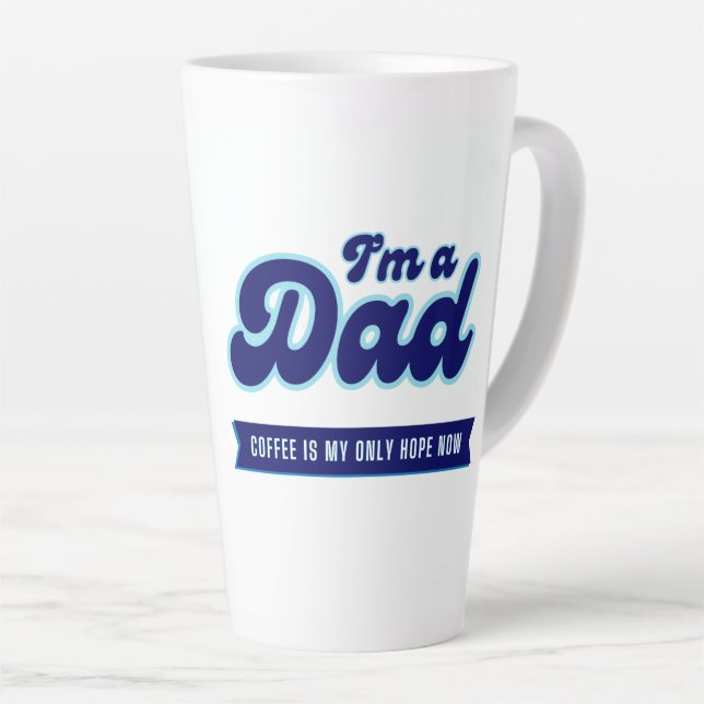 Funny retro Dad - Coffee is my only hope blue  Latte Mug (Right Angle)