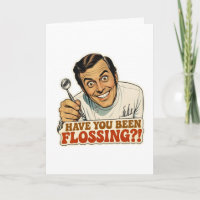 Funny Retro Dentist Have You Been Flossing Meme
