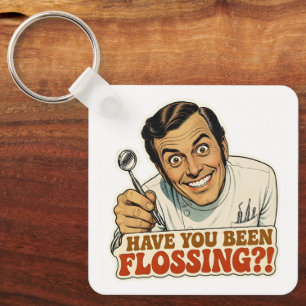 Funny Retro Dentist Have You Been Flossing Meme Key Ring
