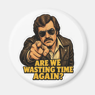 Funny Retro Detective Wasting Time Office Meme Magnet