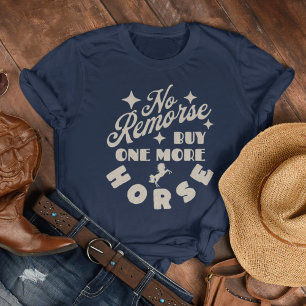 Funny Retro Equestrian No Remorse Buy Horse T-Shirt