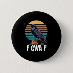 Funny Retro F-Caw-F Bird Crow Crow Bird 6 Cm Round Badge