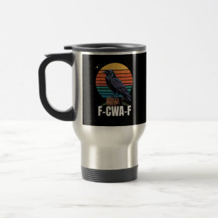 Funny Retro F-Caw-F Bird Crow Crow Bird  Travel Mug