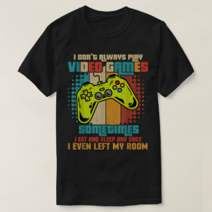 Funny Retro Gamer Quote Design T-Shirt