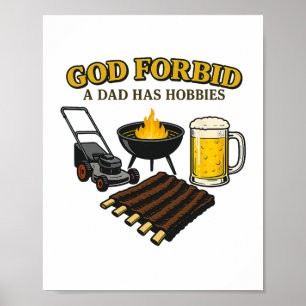 Funny Retro God Forbid A Dad Has Hobbies Bbq Sarca Poster