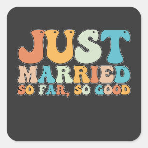 Funny Retro Groovy Just Married So Far So Good Square Sticker