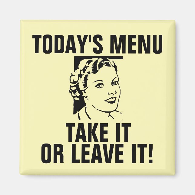 Funny Retro Housewife Magnets, TODAY'S MENU Magnet (Front)