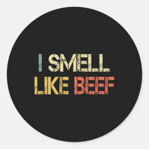 Funny Retro I Smell Like Beef Meme Steak Meat Smok Classic Round Sticker
