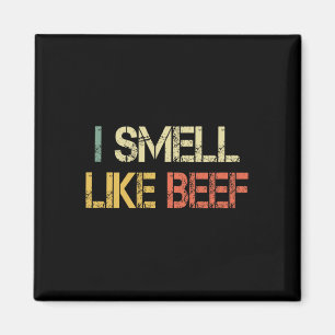 Funny Retro I Smell Like Beef Meme Steak Meat Smok Magnet