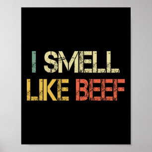 Funny Retro I Smell Like Beef Meme Steak Meat Smok Poster