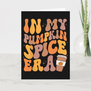 Funny Retro In My Pumpkin Spice Era Fall Vibes Tha Card