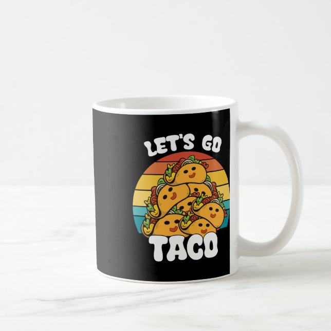 Funny Retro Let's Go Taco Funny Taco Lover  Coffee Mug (Right)