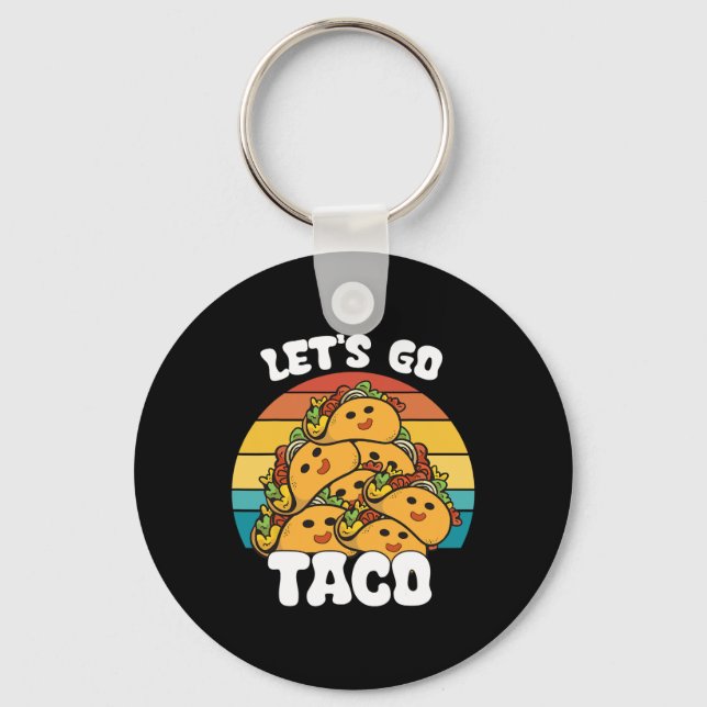 Funny Retro Let's Go Taco Funny Taco Lover  Key Ring (Front)