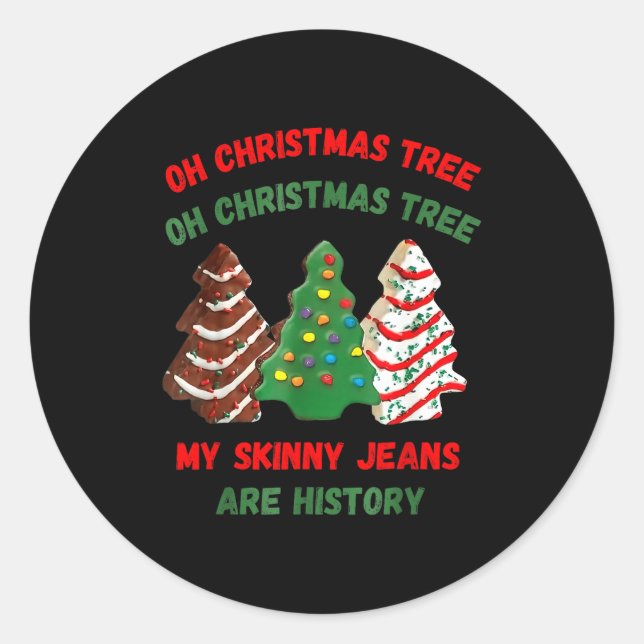Funny Retro Oh Christmas Tree My Skinny Jeans Are  Classic Round Sticker (Front)