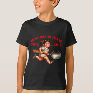 Funny Retro On Way To Stir Up Some Sarcastic Humou T-Shirt