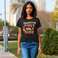 Funny Retro 'Pawsitive Vibes Only Dude'