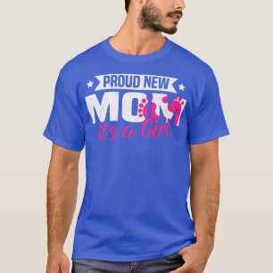 Funny Retro Proud New Mom It's A Girl Gender Revea T-Shirt