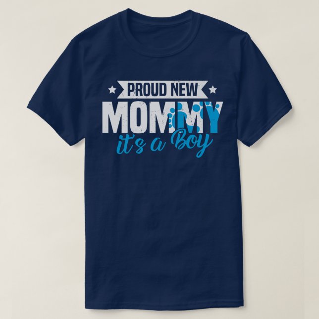 Funny Retro Proud New Mommy It's A Boy Gender Reve T-Shirt (Design Front)