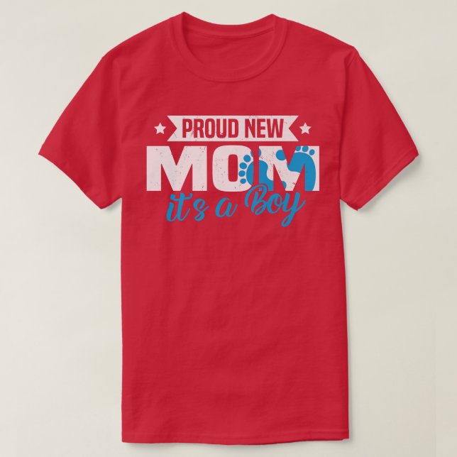 Funny Retro Proud New Mum It's A Boy Gender Reveal T-Shirt (Design Front)