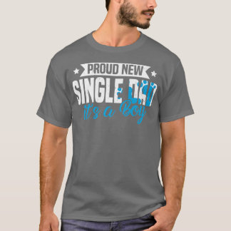 Funny Retro Proud New Single Dad It's A Boy Gender T-Shirt