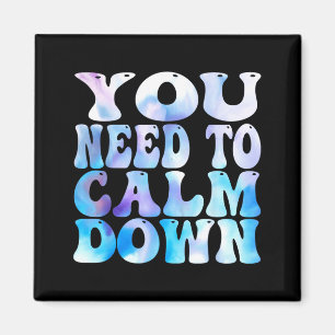 Funny Retro Quote Need To Calm Down Cool Groovy Magnet