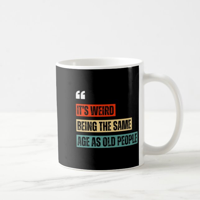 Funny Retro Sarcastic Quotes Design Over 40's Humo Coffee Mug (Right)