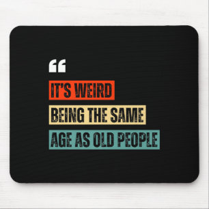 Funny Retro Sarcastic Quotes Design Over 40's Humo Mouse Mat