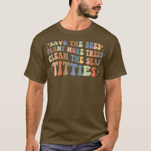 Funny Retro Save The Bees - Save The Bees Plant Mo T-Shirt