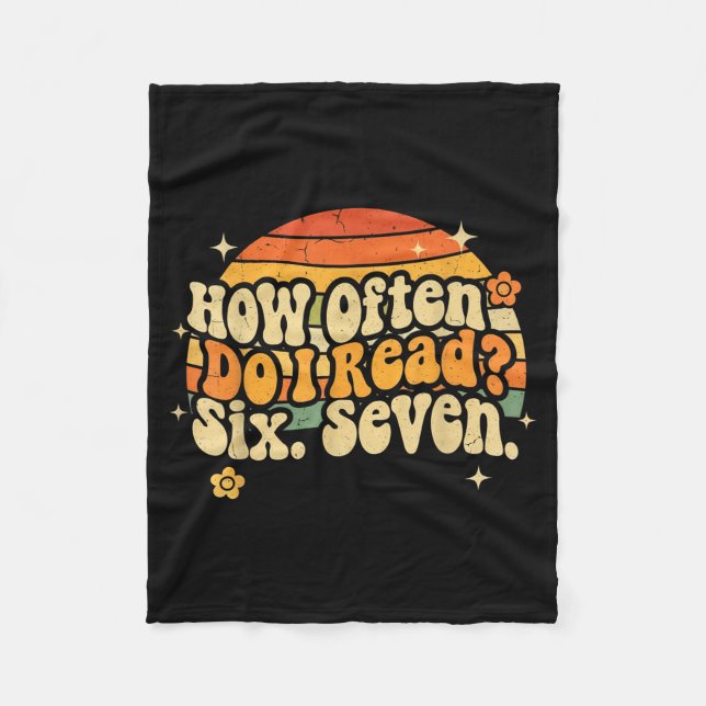 Funny Retro Six Seven 6 7 Meme Teacher Studnet Rea Fleece Blanket (Front)