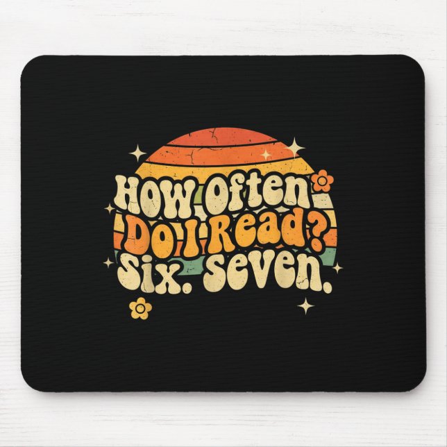 Funny Retro Six Seven 6 7 Meme Teacher Studnet Rea Mouse Mat (Front)
