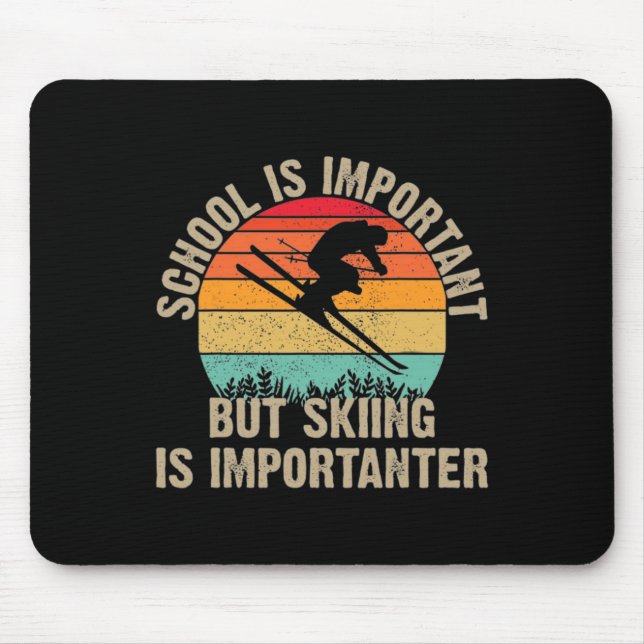 Funny Retro Skiing Is Importanter Snow Downhill Sk Mouse Mat (Front)