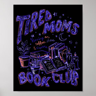 Funny retro tired moms book club running on coffee poster
