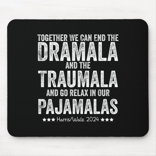 Funny Retro Together We Can End The Dramala And Th Mouse Mat (Front)