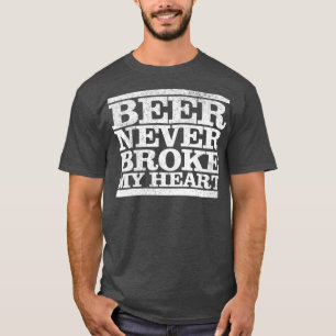 Funny Retro vintage beer never broke my heart T-Shirt