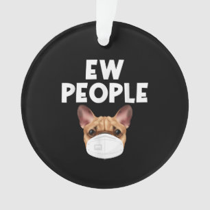 Funny Retro Vintage Bulldog Wearing Mask Ew People Ornament