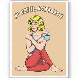 Funny Retro Vintage Coffee Yoga Humor Pop Art