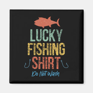 Funny Retro Vintage Lucky Fishing Shirt Do Not Was Magnet