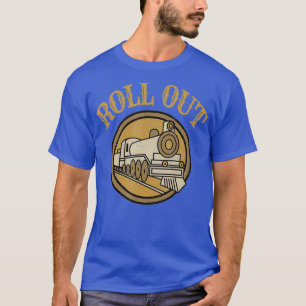 Funny Retro Vintage Railroad Engineer Roll Out T-Shirt