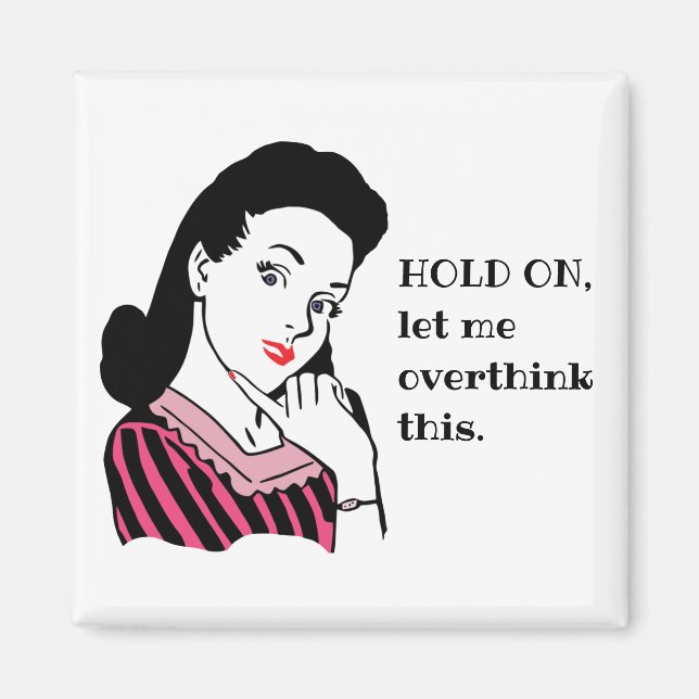 Funny Retro Woman Let Me Overthink This Magnet (Front)