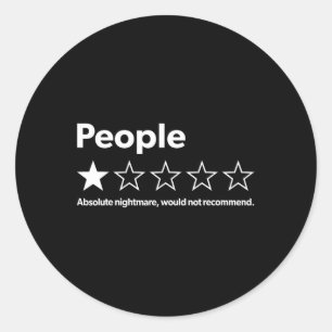 Funny Review People Absolute Would Not Recommend Classic Round Sticker