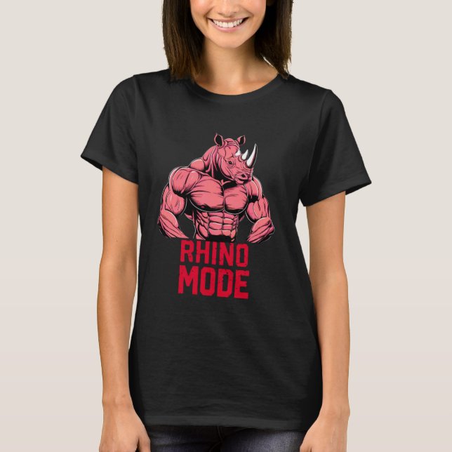 Funny Rhino Mode Workout Fitness Gym Motivation Bo T-Shirt (Front)