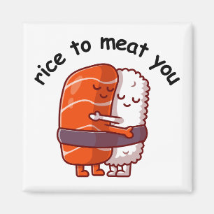 Funny Rice to Meat You Magnet