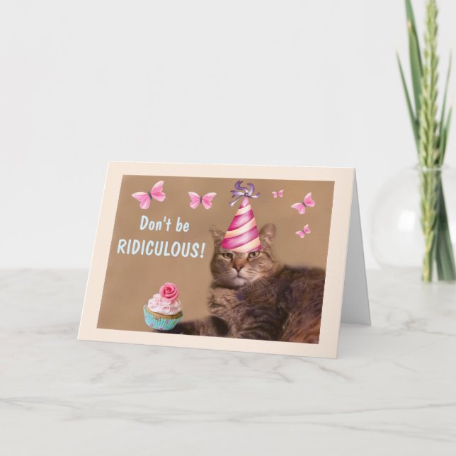 Funny Ridiculous Cat Birthday Card (Front)